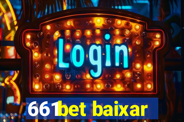 661bet baixar